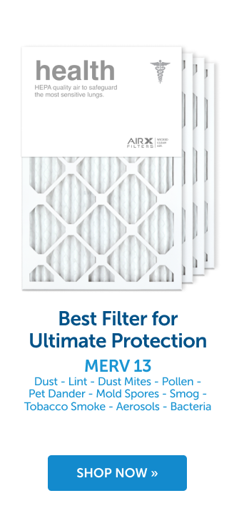 Best Filter for Ultimate Protection MERV 13