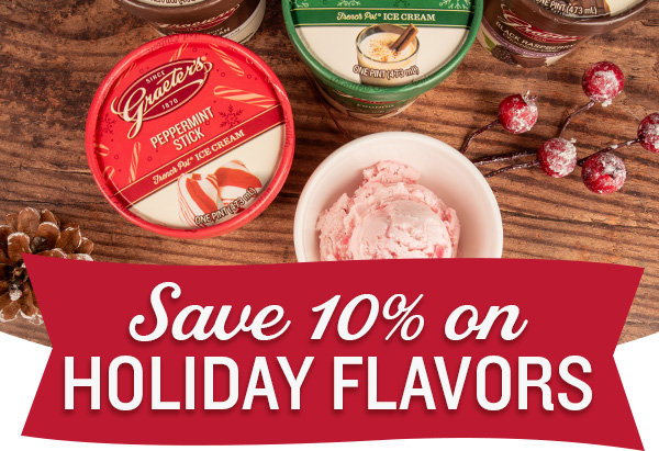 Save 10% on holiday flavors