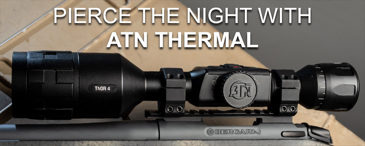 PIERCE THE NIGHT WITH ATN THERMAL