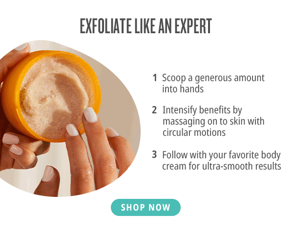 Exfoliate like an Expert - SHOP NOW