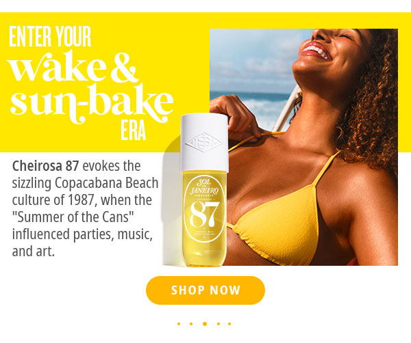 Enter your Wake & Sun-bake Era - SHOP NOW