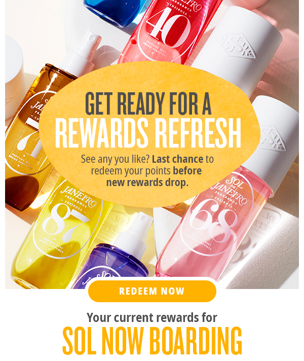 Get ready for a rewards refresh - REDEEM NOW