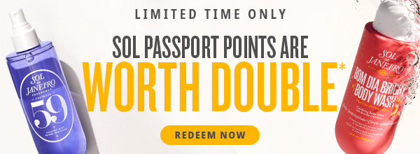 SOL PASSPORT POINTS ARE WORTH DOUBLE* - REDEEM NOW