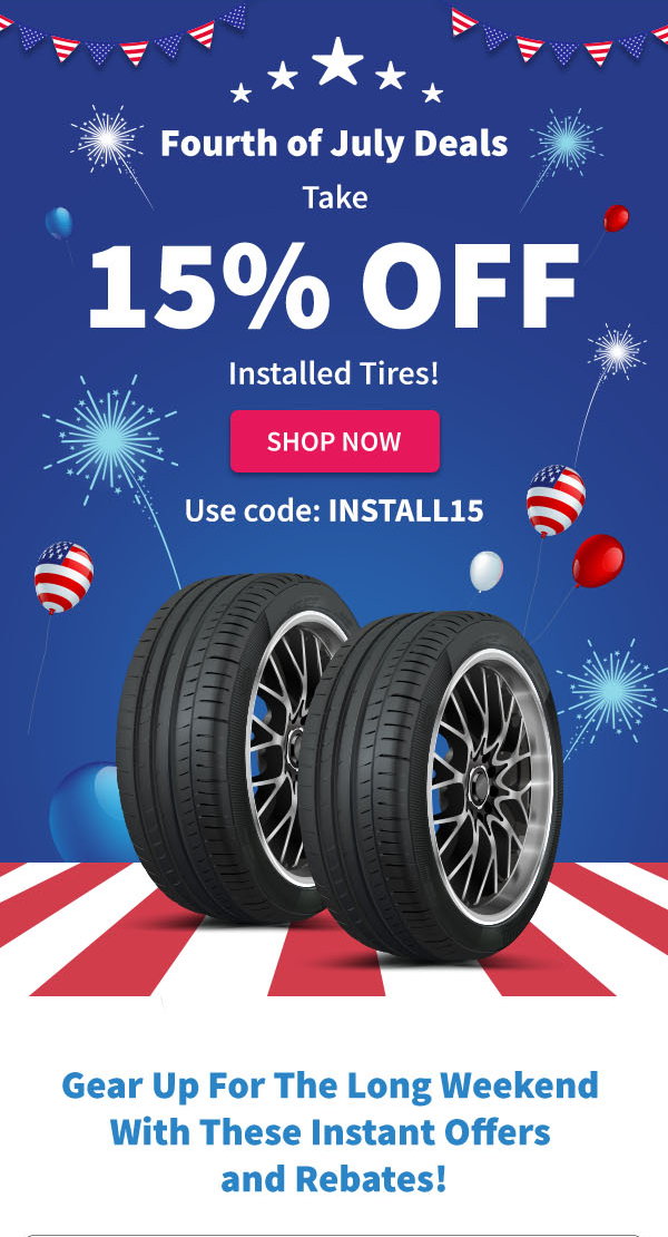 Early Access Fourth of July Deals! - Tire Buyer