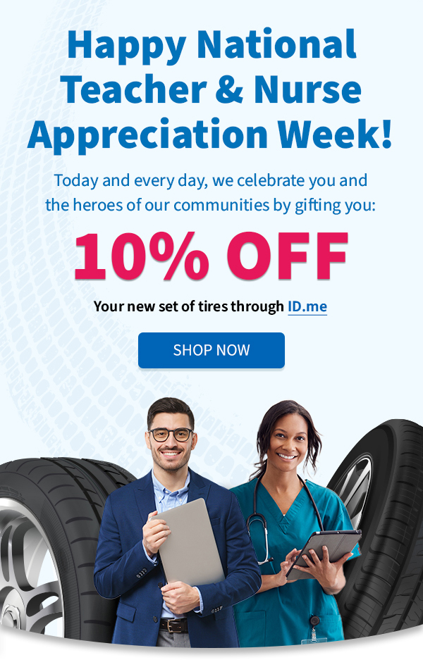 Happy National Teacher & Nurse Appreciation Week 🎉 Tire Buyer