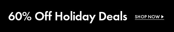  60% Off Holiday Deals stornow 