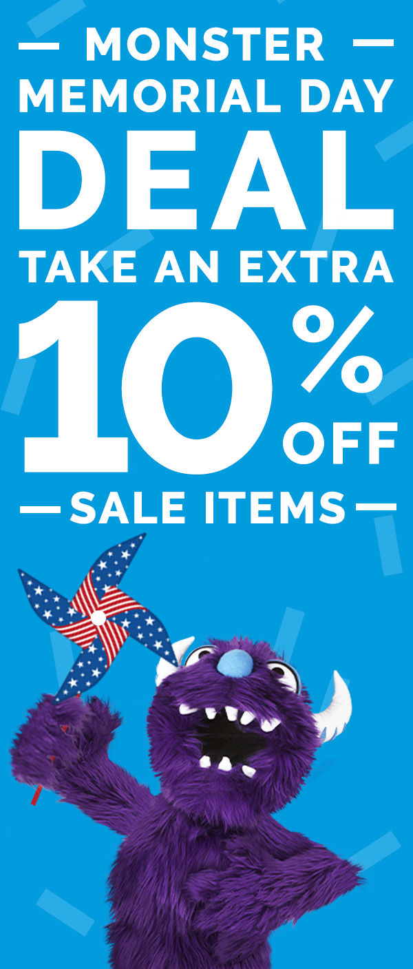 Monster Memorial Day Deal, Get 10% Off Sale Items