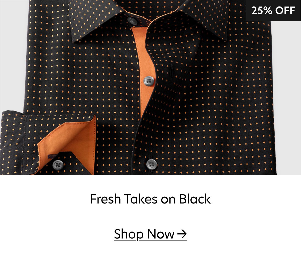 . 25% OFF Fresh Takes on Black Shop Now 