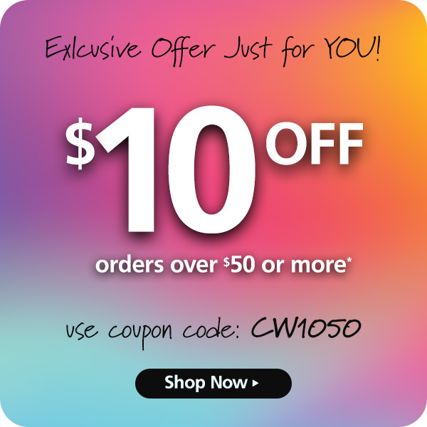 Exclusive Off Just for You! $10 OFF Orders over $50 $1 0 OFF orders over *50 or more* ve COIPOVI 
