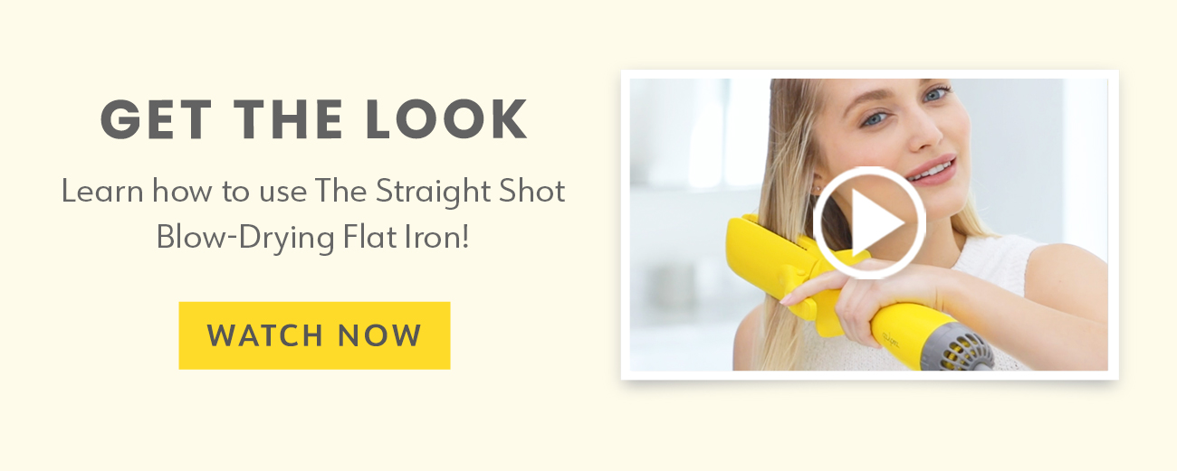 GET THE LOOK Learn how to use The Straight Shot Blow-Drying Flat Iron! 