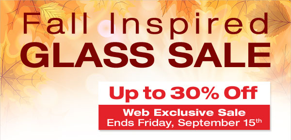Fall Glass Sale Going on Now