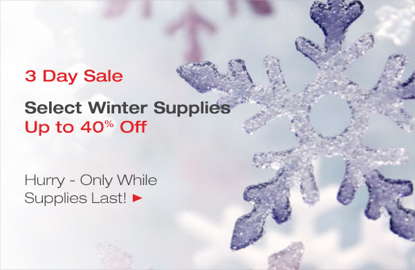 Up to 40% Off Winter Supplies
