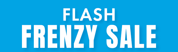 FLASH FRENZY SALE