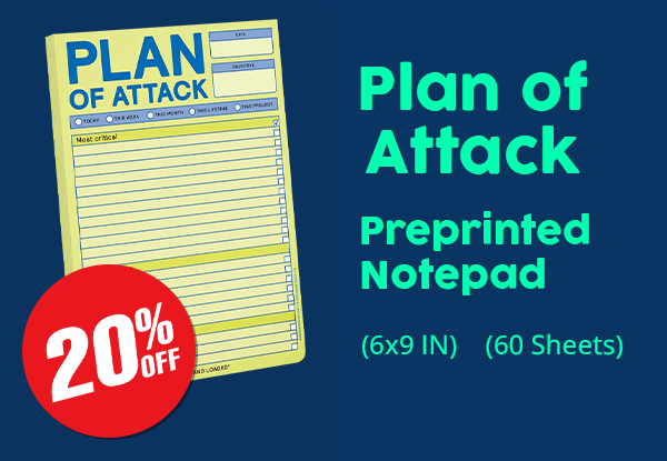 Plan of Attack. Preprinted Notepad (6x9 60 sheets)