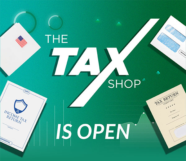 The TAX SHOP is open