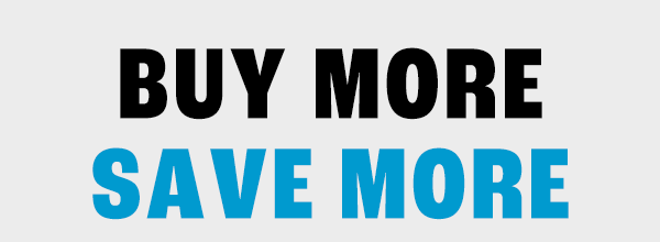 BUY MORE SAVE MORE