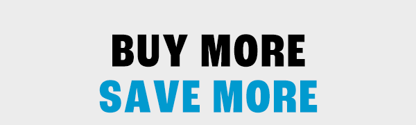 BUY MORE SAVE MORE