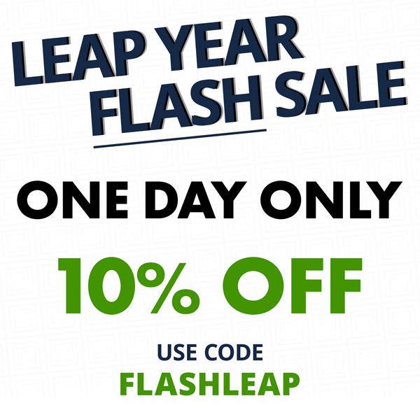 LEAP YEAR FLASH SALE ONE DAY ONLY 10% OFF USE CODE FLASHLEAP