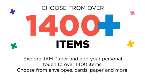 Choose from over 1400+ items. Explore JAM Paper and add your personal touch to over 1400 items. Choose from envelopes, cards, paper and more.