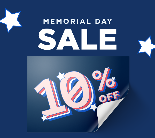 Memorial Day Sale 10% Off