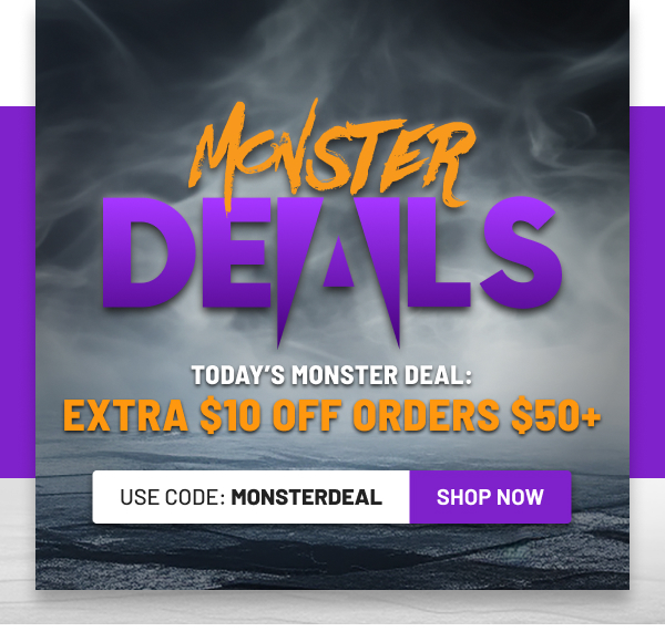 Monster Deals - $10 off $50