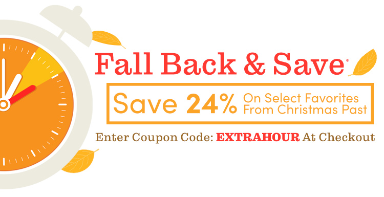 Fall Back And Save - 24% off select holiday favorites