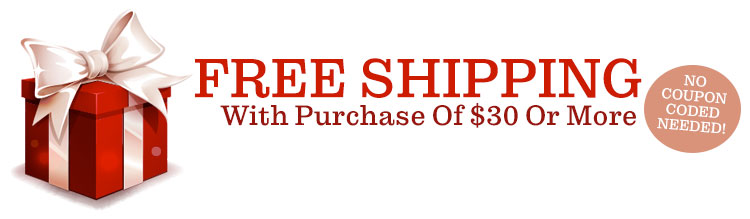 Free Shipping With Purchase Of $30 Or More