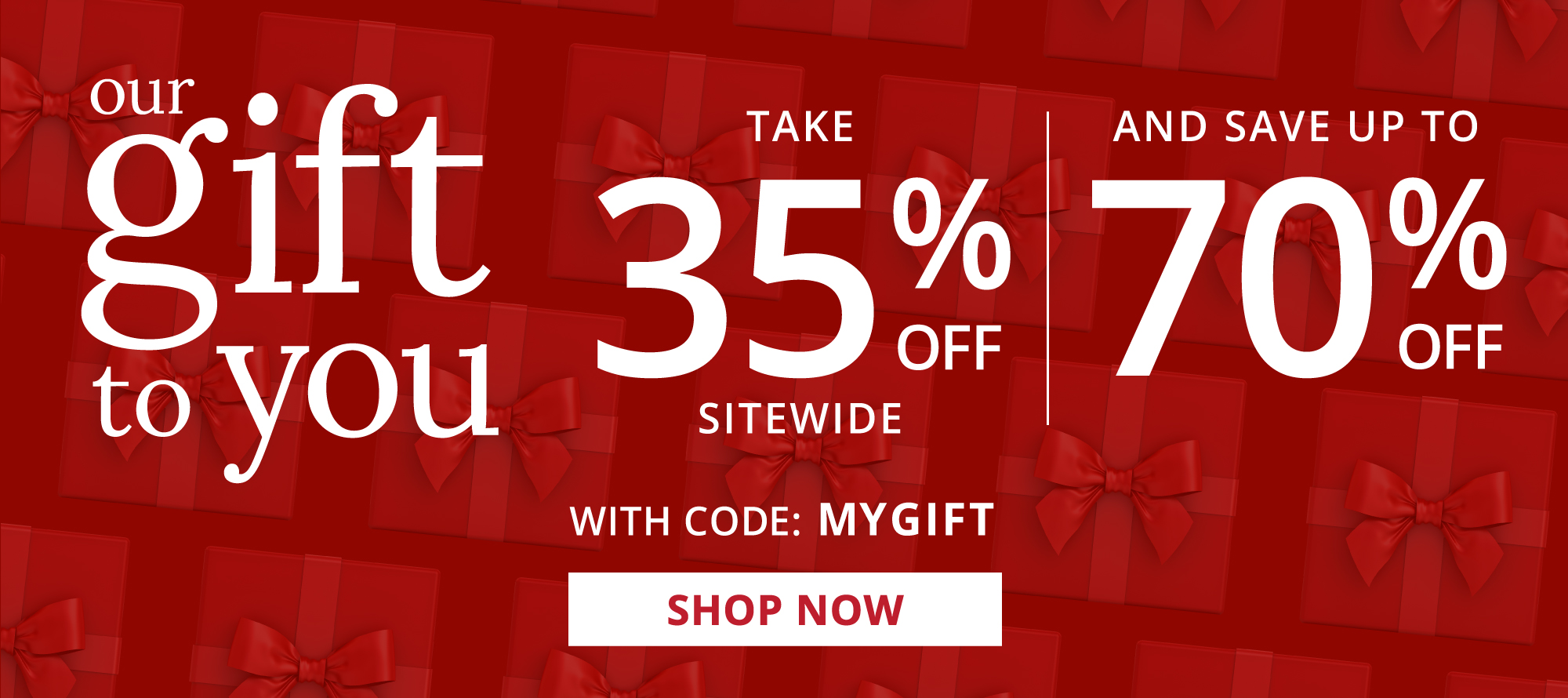 our . WITH CODE: MYGIFT AND SAVE UP TO 70% 
