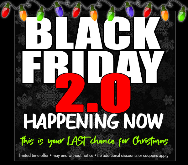 Black Friday AGAIN... Starts Now! Same Prices - MORE Deals