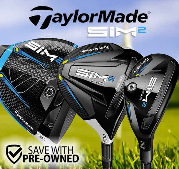 TaylorMade SIM2 Drivers, Woods, Hybrids - from $89!