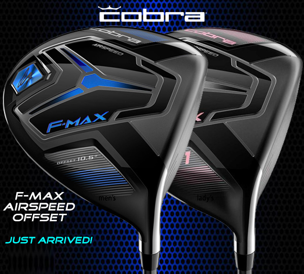 Cobra F-Max Airspeed Offset Drivers! only $169