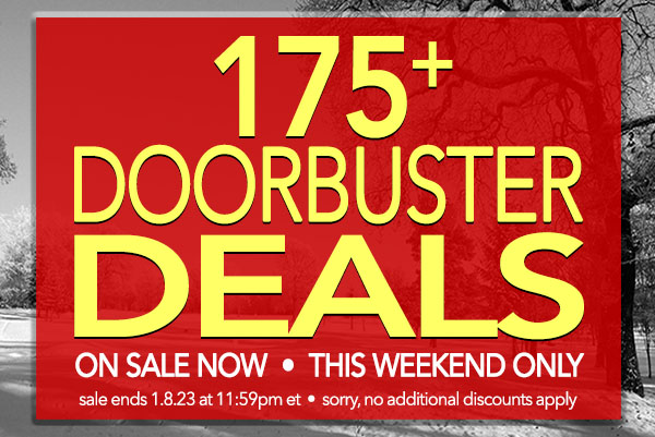 175+ Doorbuster Deals! Starts Today