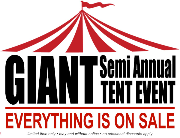 Semi-Annual Tent Sale! Starts NOW  Shop the Tent