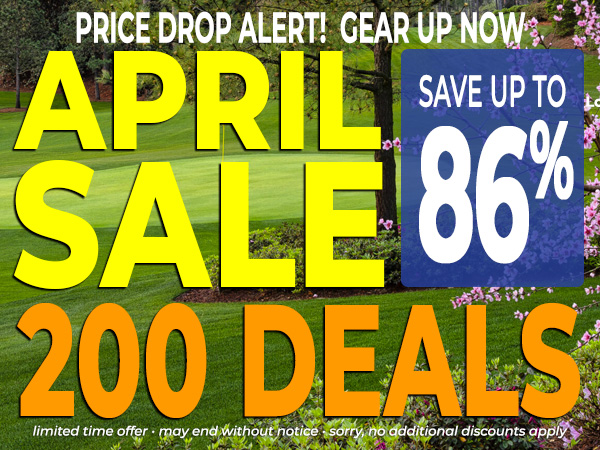 April Sale! 200 Top Selling Deals  SAVE NOW