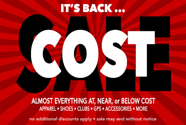 ALMOST EVERYTHING At, Near or Below Cost! SAVE NOW