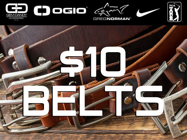 $10 Belts! 13 Styles  8 Brands  Various Colors