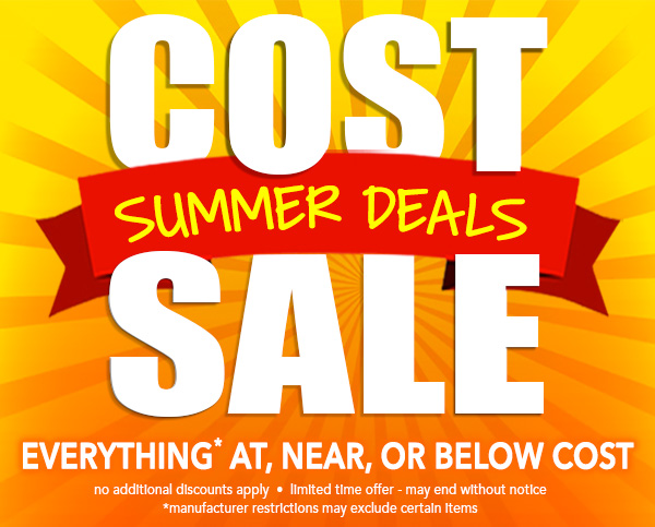 The Summer COST SALE! Starts Now