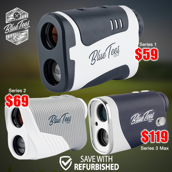From $59! Blue Tees Laser Rangefinders  Save with Manufacturer Refurbished