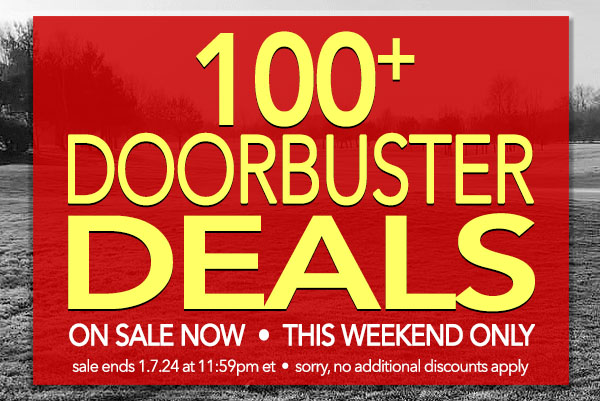 100+ DOORBUSTER DEALS!