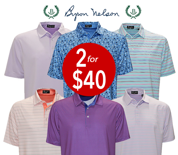 2 for $40! Byron Nelson Performance Golf Shirts! retail $75.00 each